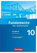 Fundamente der Mathematik, Ausgabe B, 10. Schuljahr, Lösungen zum Schülerbuch