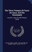 The Three Voyages Of Vasco Da Gama, And His Viceroyalty: From The Lendas Da India Of Gaspar Correa