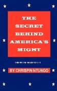 The Secret Behind America's Might