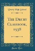 The Drury Classbook, 1938 (Classic Reprint)