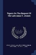 Papers on the Bequest of the Late Anna T. Jeanes