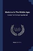 Medicine in the Middle Ages: Extracts from Le Moyen Age Medical
