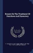 Essays on the Treatment of Diarrhoea and Dysentery