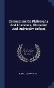 Discussions on Philosophy and Literature, Education and University Reform