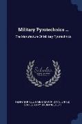 Military Pyrotechnics ...: The Manufacture of Military Pyrotechnics