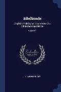 Bibelkunde: Zugleich Praktischer Kommentar Zur Biblischen Geschichte, Volume 1