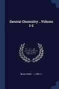 General Chemistry .. Volume 1-2