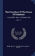 The Procedure of the House of Commons: A Study of Its History and Present Form, Volume 3