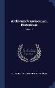 Archivum Franciscanum Historicum, Volume 1