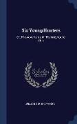 Six Young Hunters: Or, the Adventures of the Greyhound Club