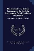 The International Critical Commentary On the Holy Scriptures of the Old and New Testaments: Romans, by W. Sanday & A. C. Headlam