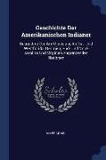 Geschichte Der Amerikanischen Indianer: Besonders Der Am Missisippi, an Ost- Und Westflorida, Georgien, Süd- Und Nord-Karolina Und Virginien Angrenzen