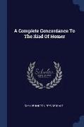 A Complete Concordance to the Iliad of Homer