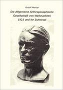 Die Allgemeine Anthroposophische Gesellschaft von Weihnachten 1923 und ihr Schicksal