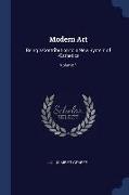 Modern Art: Being a Contribution to a New System of Æsthetics, Volume 1