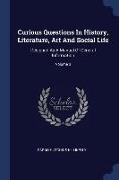 Curious Questions in History, Literature, Art and Social Life: Designed as a Manual of General Information, Volume 3