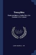 Young Men: Faults and Ideals. a Familiar Talk, with Quotations from Letters