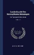 Landeskunde Des Herzogthums Meiningen: Die Topographie Des Landes, Volume 2