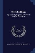 Greek Buildings: Represented by Fragments in the British Museum, Volumes 1-4