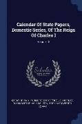 Calendar of State Papers, Domestic Series, of the Reign of Charles I, Volume 13