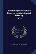 Proceedings of the Lake Superior Institute Annual Meeting, Volume 22