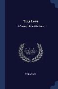 True Love: A Comedy of the Affections