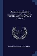 American Ancestry: Embracing Lineages from the Whole of the United States. 1888[-1898. Ed. by Frank Munsell