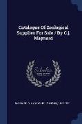 Catalogue of Zoological Supplies for Sale / By C.J. Maynard