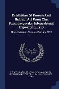 Exhibition of French and Belgian Art from the Panama-Pacific International Exposition, 1915: City Art Museum, St. Louis, February, 1916