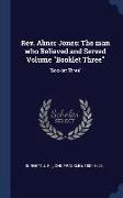 REV. Abner Jones: The Man Who Believed and Served Volume Booklet Three: Booklet Three