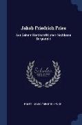 Jakob Friedrich Fries: Aus Seinem Handschriftlichen Nachlasse Dargestellt