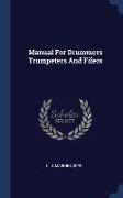 Manual for Drummers Trumpeters and Fifers