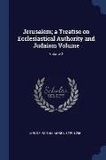 Jerusalem, A Treatise on Ecclesiastical Authority and Judaism Volume, Volume 2