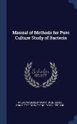 Manual of Methods for Pure Culture Study of Bacteria