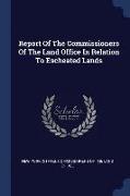 Report of the Commissioners of the Land Office in Relation to Escheated Lands