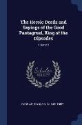 The Heroic Deeds and Sayings of the Good Pantagruel, King of the Dipsodes, Volume 3