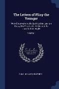 The Letters of Pliny the Younger: With Observations On Each Letter, and an Essay On Pliny's Life, Addressed to Charles Lord Boyle, Volume 1