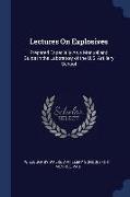 Lectures on Explosives: Prepared Especially as a Manual and Guide in the Laboratory of the U.S. Artillery School