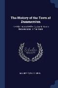 The History of the Town of Dummerston: The First Town Settled by Anglo Saxon Descendants in the State