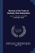 History of the Town of Durham, New Hampshire: (oyster River Plantation) with Genealogical Notes