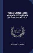 Radiant Energy and Its Analysis, Its Relation to Modern Astrophysics