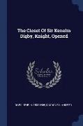 The Closet of Sir Kenelm Digby, Knight, Opened