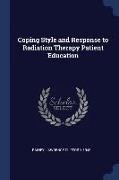 Coping Style and Response to Radiation Therapy Patient Education
