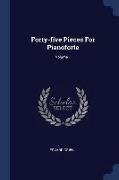Forty-Five Pieces for Pianoforte, Volume 1