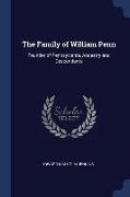 The Family of William Penn: Founder of Pennsylvania, Ancestry and Descendants