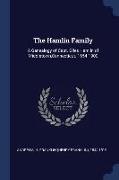 The Hamlin Family: A Genealogy of Capt. Giles Hamlin of Middletown, Connecticut. 1654-1900