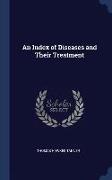 An Index of Diseases and Their Treatment