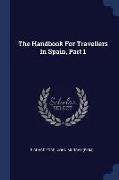The Handbook for Travellers in Spain, Part 1