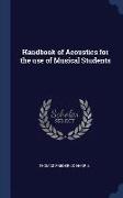 Handbook of Acoustics for the Use of Musical Students