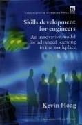 Skills Development for Engineers: Innovative Model for Advanced Learning in the Workplace